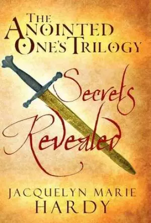 The Anointed One's Trilogy: Secrets Revealed