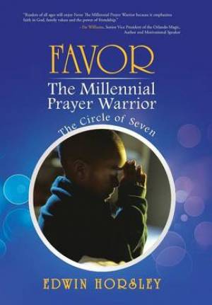 Favor, the Millennial Prayer Warrior: The Circle of Seven