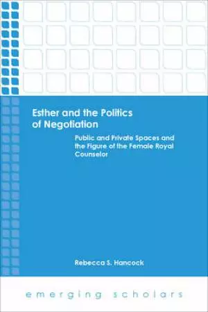 Esther and the Politics of Negotiation