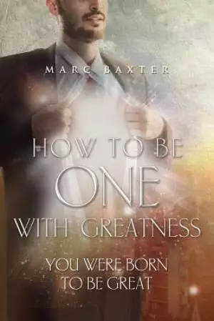How to Be One With Greatness