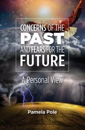 Concerns of the Past and Fears for the Future: A Personal View