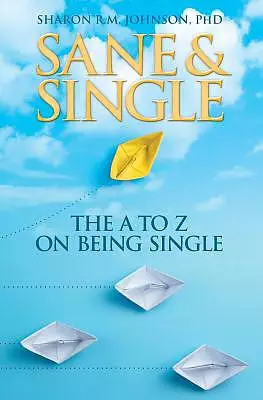 Sane & Single: The A to Z on Being Single
