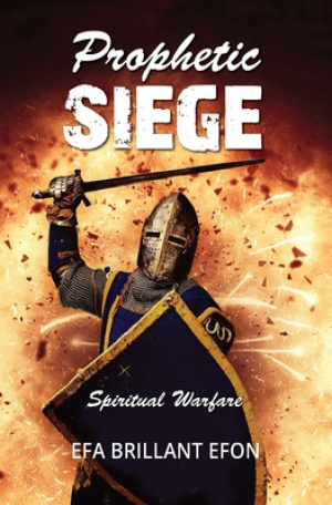Prophetic Siege: Spiritual Warfare