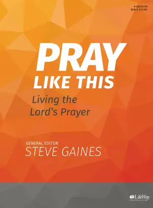 Pray Like This - Bible Study Book