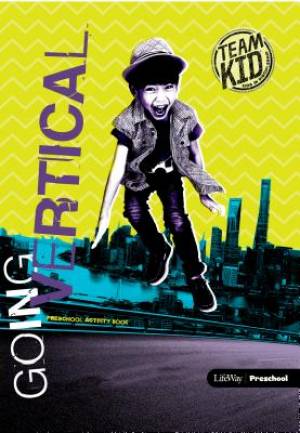 TeamKID: Going Vertical - Preschool Activity Book