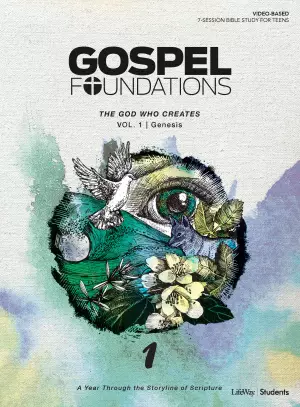 Gospel Foundations for Students: Volume 1 - The God Who Creates