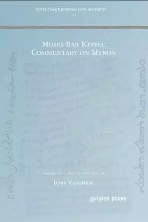 Moses Bar Kepha: Commentary On Myron