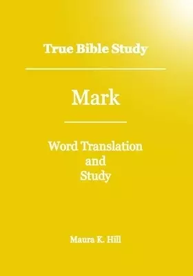 True Bible Study - Mark