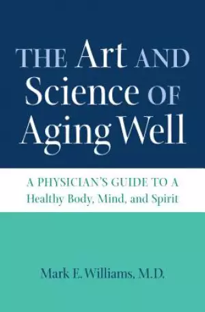Art And Science Of Aging Well