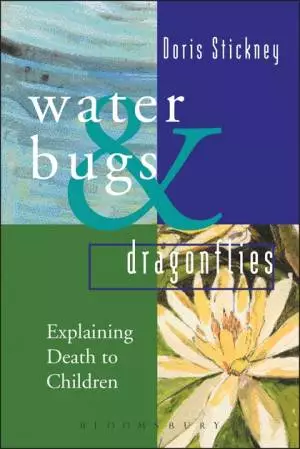 Water Bugs and Dragonflies Explaining Death to Young Children