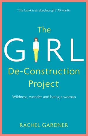 The Girl De-Construction Project
