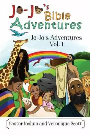 Jo-Jo's Bible Adventures: Jo-Jo's Adventures Vol. 1