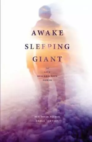 Awake Sleeping Giant: And Live Resurrection Power