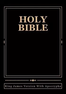 Holy Bible: King James Version With Apocrypha