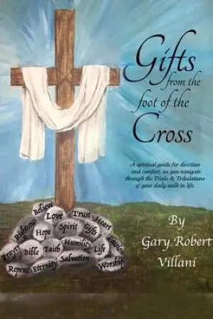 Gifts from the foot of the Cross