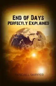 End of Days Perfectly Explained