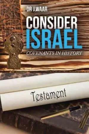 Consider Israel: Covenants in History