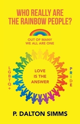 Who Really Are the Rainbow People?: Out of Many We All Are One People