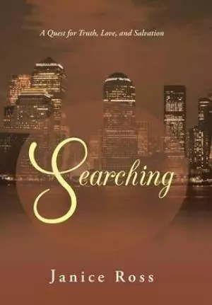 Searching: A Quest for Truth, Love, and Salvation