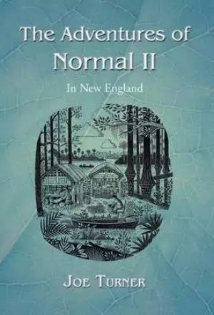 The Adventures of Normal II: In New England