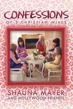Confessions of 5 Christian Wives