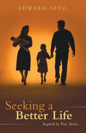 Seeking a Better Life: Inspired by True Stories