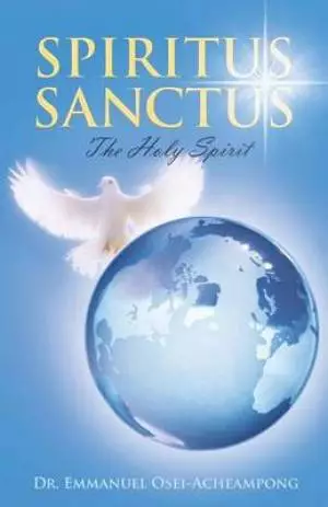 Spiritus Sanctus: The Holy Spirit