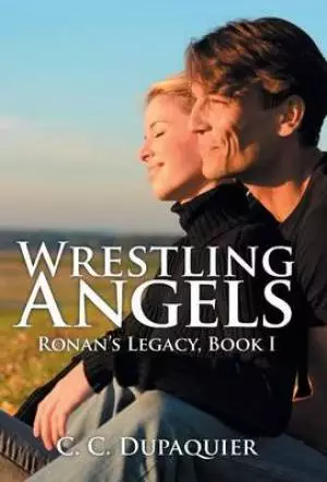 Wrestling Angels: Ronan's Legacy, Book I