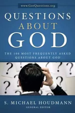 Questions about God: The One Hundred Most Frequently Asked Questions about God