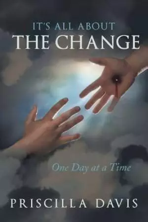 It's All about the Change: One Day at a Time