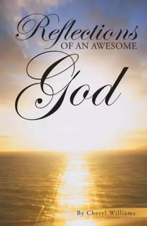 Reflections of an Awesome God