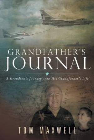 Grandfather's Journal: A Grandson's Journey Into His Grandfather's Life