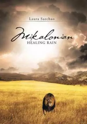 Mikalonian: Healing Rain