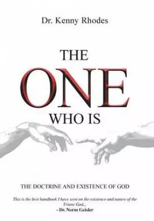 The One Who Is: The Doctrine and Existence of God