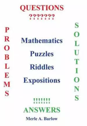 Mathematics, Puzzles, Riddles, Expositions