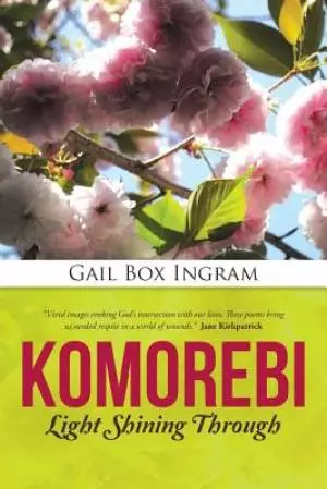 Komorebi: Light Shining Through