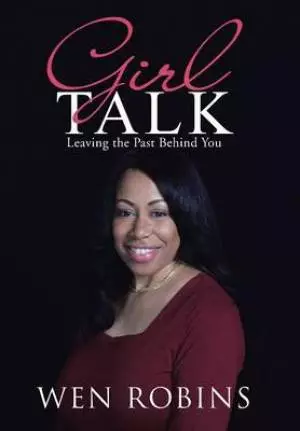 Girl Talk: Leaving the Past Behind You
