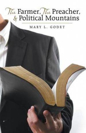 The Farmer, the Preacher, & Political Mountains