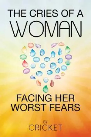The Cries of a Woman Facing Her Worst Fears