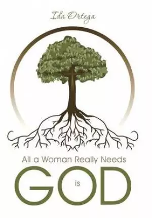 All a Woman Really Needs Is God