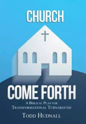 Church, Come Forth