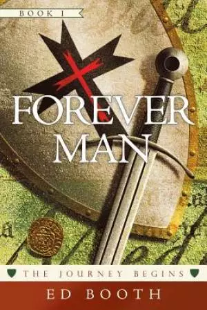 Forever Man: The Journey Begins Book 1