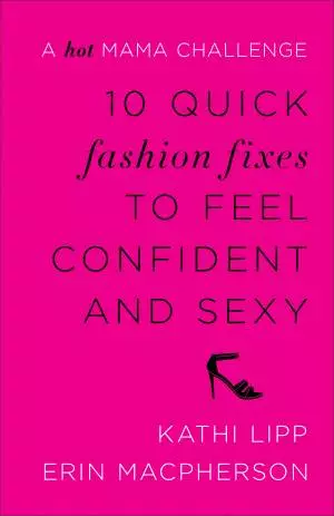 10 Quick Fashion Fixes to Feel Confident and Sexy [eBook]