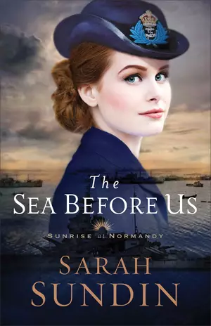 The Sea Before Us (Sunrise at Normandy Book #1)