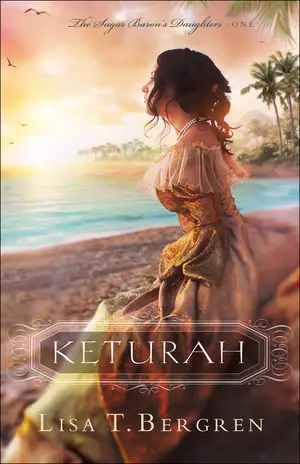 Keturah (The Sugar Baron's Daughters Book #1)