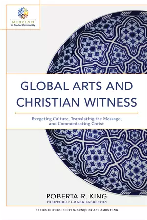 Global Arts and Christian Witness (Mission in Global Community)