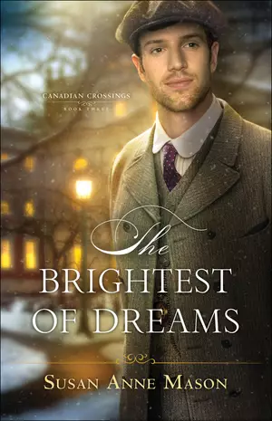 The Brightest of Dreams (Canadian Crossings Book #3)