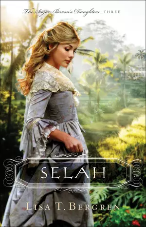 Selah (The Sugar Baron's Daughters Book #3)
