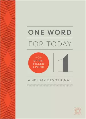 One Word for Today for Spirit-Filled Living
