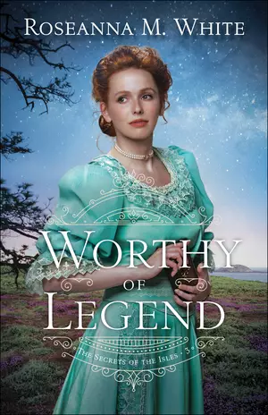 Worthy of Legend (The Secrets of the Isles Book #3)